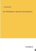 Der Oldenburger in Sprache und Sprüchwort 3382601680 Book Cover