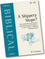 A Slippery Slope?: The Ordination of Women and Homosexual Practice - A Case Study in Biblical Interpretation 1851744347 Book Cover