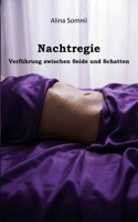 Nachtregie: Verführung zwischen Seide und Schatten (German Edition) B0GL8B5537 Book Cover