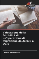 Valutazione della fattibilità di un'operazione di migrazione da ArcGIS a QGIS (Italian Edition) 620973149X Book Cover