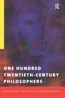 One Hundred Twentieth-Century Philosophers 0415179963 Book Cover
