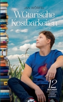 WGtarische Kostbarkeiten: 12 Bücher um charakterlich, finanziell und spirituell zu wachsen 3755741717 Book Cover