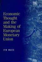 Economic Thought and the Making of European Monetary Union: Selected Essays of Ivo Maes 1840648007 Book Cover