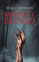 Moonlit Blood: When the Border Bleeds, the Monsters Awaken 1834188091 Book Cover