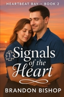 Signals of the Heart (The Heartbeat Bay Series) B0F79C693Q Book Cover