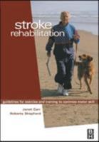 Stroke Rehabilitation - Guidelines for Exercise and Training to Optimize Motor Skill