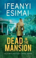 Dead in the Mansion 1635897971 Book Cover