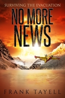 Surviving the Evacuation: No More News: Surviving the Evacuation B087SGC6TW Book Cover