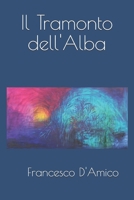 IL TRAMONTO DELL'ALBA B08Y4RLXMY Book Cover