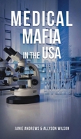 Medical Mafia in the USA B0GXGZQH9H Book Cover