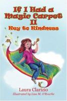 If I Had a Magic Carpet II: Key to Kindness 1424139856 Book Cover