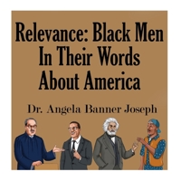 Relevance: Black Men in Their Words about America 1943945020 Book Cover