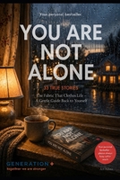 50+ *You Are Not Alone* — A Timetable Through the Quiet Country: Sometimes one sentence changes a life. Sometimes that sentence is in a book. (50 PLUS) B0GZDVGXPD Book Cover