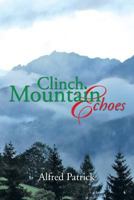 Clinch Mountain Echoes 1483678385 Book Cover