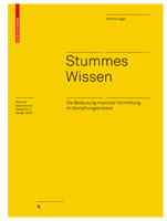 Stummes Wissen: Die Bedeutung Impliziter Vermittlung Im Gestaltungsprozess 3035619786 Book Cover