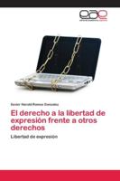 El derecho a la libertad de expresión frente a otros derechos 6202136243 Book Cover