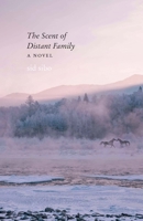 The Scent of Distant Family 1496240278 Book Cover