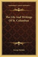 The Life And Writings Of St. Columban 1162971681 Book Cover