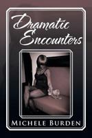 Dramatic Encounters 1483606856 Book Cover