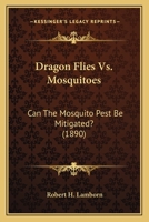 Dragon Flies Vs Mosquitoes 1120613108 Book Cover