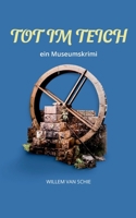 Tot im Teich: ein Museumskrimi 3753401897 Book Cover