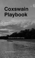 Coxswain Playbook: Guidance for better coxing 1300438673 Book Cover