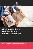 O Iémen entre a revolução e a contrarrevolução (Portuguese Edition) 6207599551 Book Cover