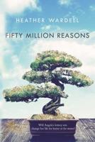 Fifty Million Reasons 1493782959 Book Cover