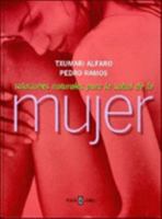 Soluciones naturales para la salud de la mujer/Natural solutions for woman's health 8401377242 Book Cover
