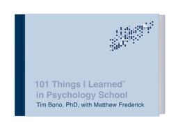 101 Things I Learned(r) in Psychology School 0451496752 Book Cover