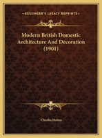 Modern British Domestic Architecture & Decoration 1014529395 Book Cover