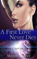 A First Love Never Dies 1490337474 Book Cover