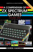 A Compendium of ZX Spectrum Games - Volume One 1789821290 Book Cover