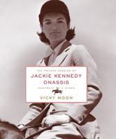 The Private Passion of Jackie Kennedy Onassis: Portrait of a Rider 0060524111 Book Cover