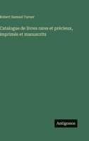 Catalogue de livres rares et précieux, imprimés et manuscrits 3385005248 Book Cover