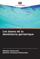 Les bases de la dentisterie gériatrique (French Edition) 6205222167 Book Cover