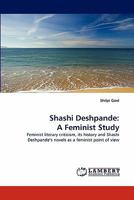 Shashi Deshpande: A Feminist Study 3838381203 Book Cover