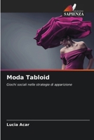 Moda Tabloid: Giochi sociali nelle strategie di apparizione (Italian Edition) 6203901717 Book Cover
