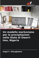 Un modello markoviano per le precipitazioni nello Stato di Owerri Imo, Nigeria (Italian Edition) 6209718736 Book Cover