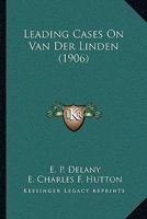 Leading Cases On Van Der Linden 1166751945 Book Cover