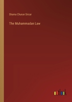 The Muhammadan Law 3368179160 Book Cover