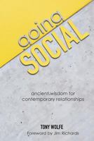 Going Social: Ancient Wisdom for Contemporary Relationships 1722015411 Book Cover