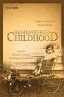 Remembered Childhood: Essays in Honour of Andre Beteille 0198064357 Book Cover
