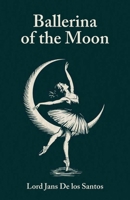 Ballerina of the Moon B0GYD3ML4Z Book Cover