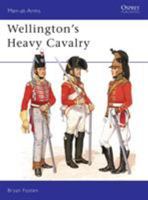Wellington's Heavy Cavalry (Men-at-arms) 0850454743 Book Cover