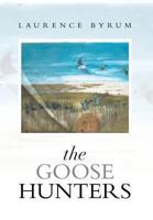 The Goose Hunters 1493112198 Book Cover