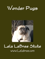 Wonder Pugs 0557426111 Book Cover
