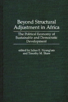 Beyond Structural Adjustment in Africa: The Political Economy of Sustainable and Democratic Development 027594221X Book Cover