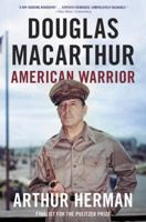 Douglas MacArthur: American Warrior 0812994884 Book Cover