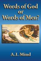 Words of God or Words of Men? 162652162X Book Cover